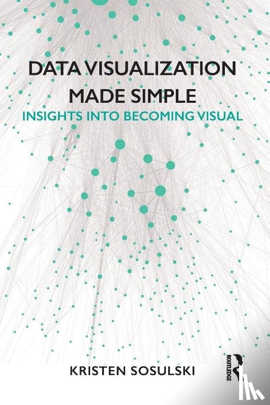 Sosulski, Kristen (New York University - Data Visualization Made Simple