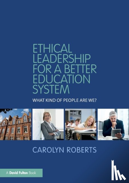 Roberts, Carolyn - Ethical Leadership for a Better Education System