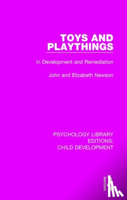 Newson, John, Newson, Elizabeth - Toys and Playthings