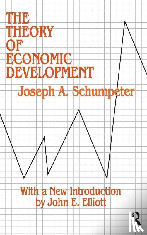 Schumpeter, Joseph A. - Theory of Economic Development