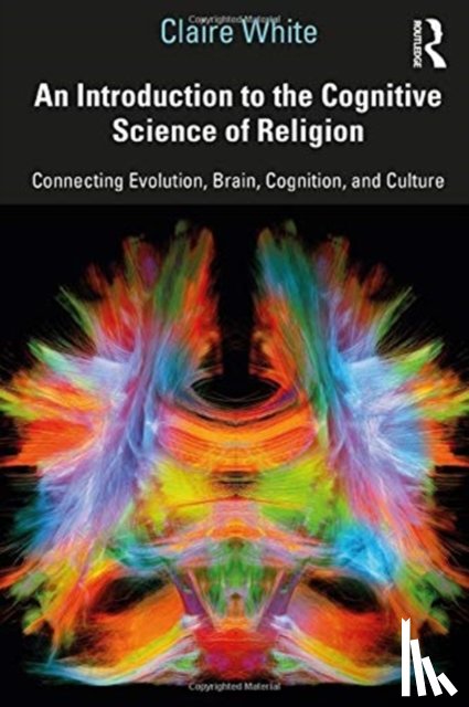 White, Claire - An Introduction to the Cognitive Science of Religion