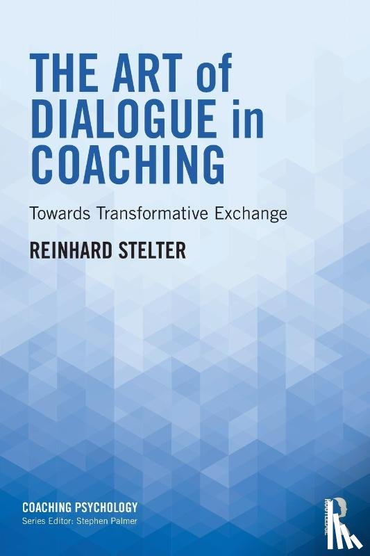 Stelter, Reinhard - The Art of Dialogue in Coaching