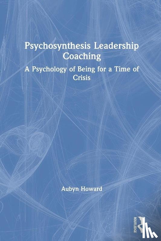 Howard, Aubyn - Psychosynthesis Leadership Coaching