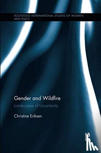 Eriksen, Christine (University of Wollongong - Gender and Wildfire