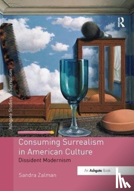 Zalman, Sandra (University of Houston) - Consuming Surrealism in American Culture