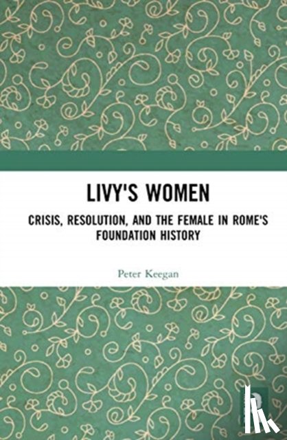 Keegan, Peter - Livy's Women