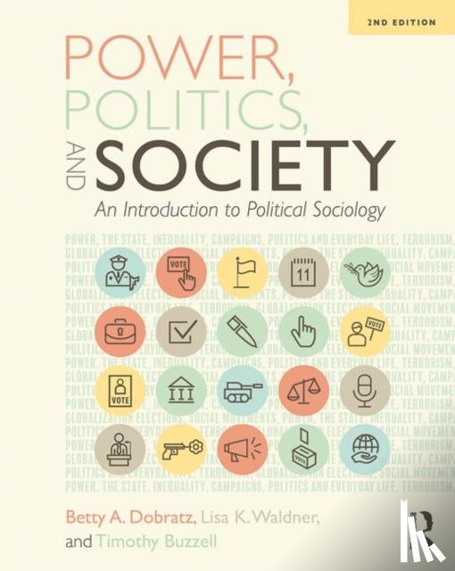 Betty A (Iowa State University, USA) Dobratz, Lisa K Waldner, Timothy (Baker University, USA) Buzzell - Power, Politics, and Society