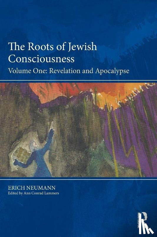 Neumann, Erich - The Roots of Jewish Consciousness, Volume One