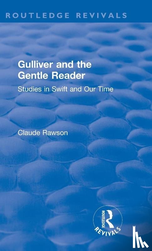 Rawson, C J - Routledge Revivals: Gulliver and the Gentle Reader (1991)