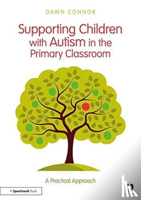 Connor, Dawn - Supporting Children with Autism in the Primary Classroom