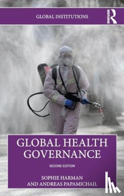 Harman, Sophie (Queen Mary University of London, Papamichail, Andreas (Queen Mary University - Global Health Governance