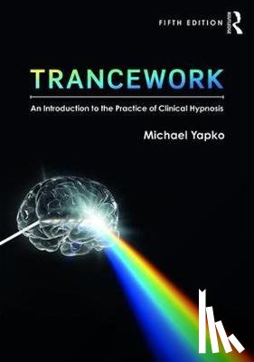 Yapko, Michael D, Yapko, Michael D. - Trancework