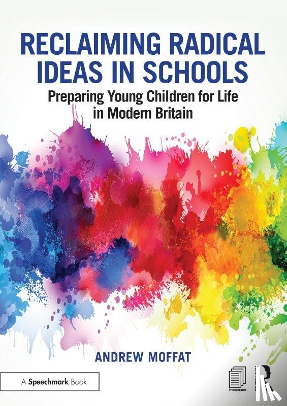 Moffat, Andrew - Reclaiming Radical Ideas in Schools