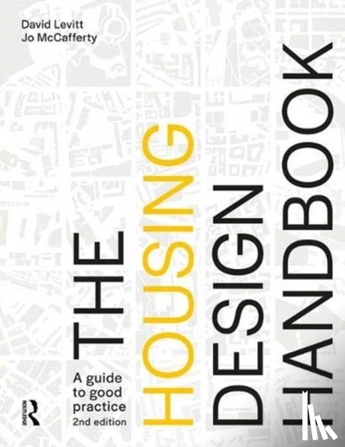 Levitt, David (Levitt Bernstein Associates, McCafferty, Jo (Levitt Bernstein Associates - The Housing Design Handbook