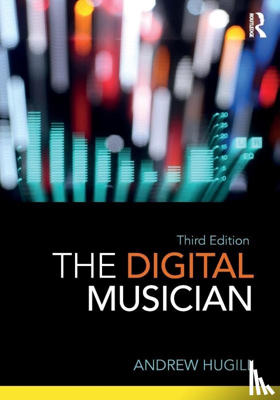 Andrew (Bath Spa University, UK) Hugill - The Digital Musician