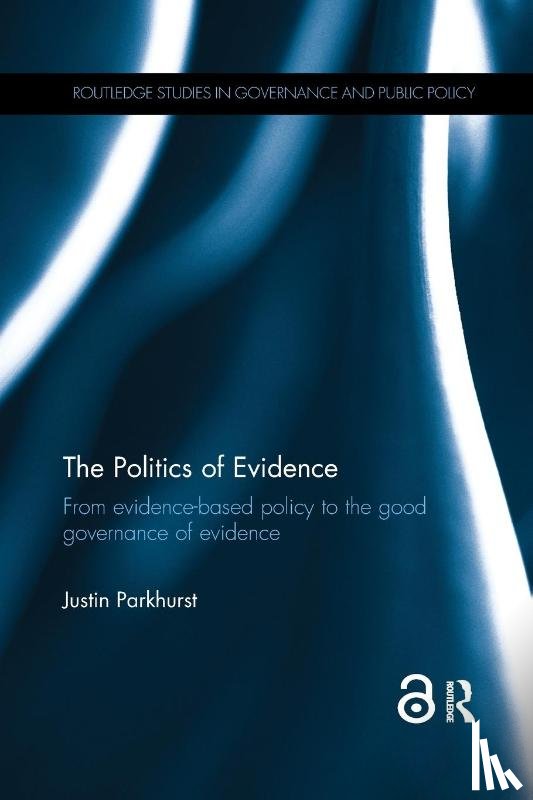 Parkhurst, Justin (London School of Hygiene & Tropical Medicine - The Politics of Evidence