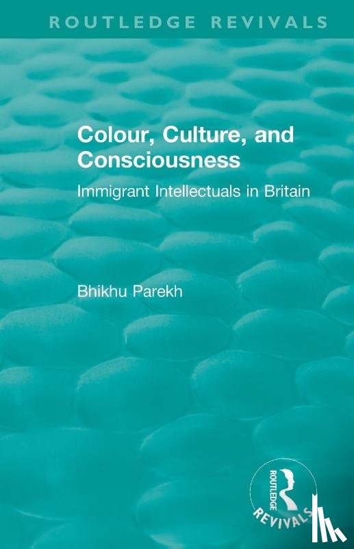 Parekh, Bhikhu - Routledge Revivals: Colour, Culture, and Consciousness (1974)