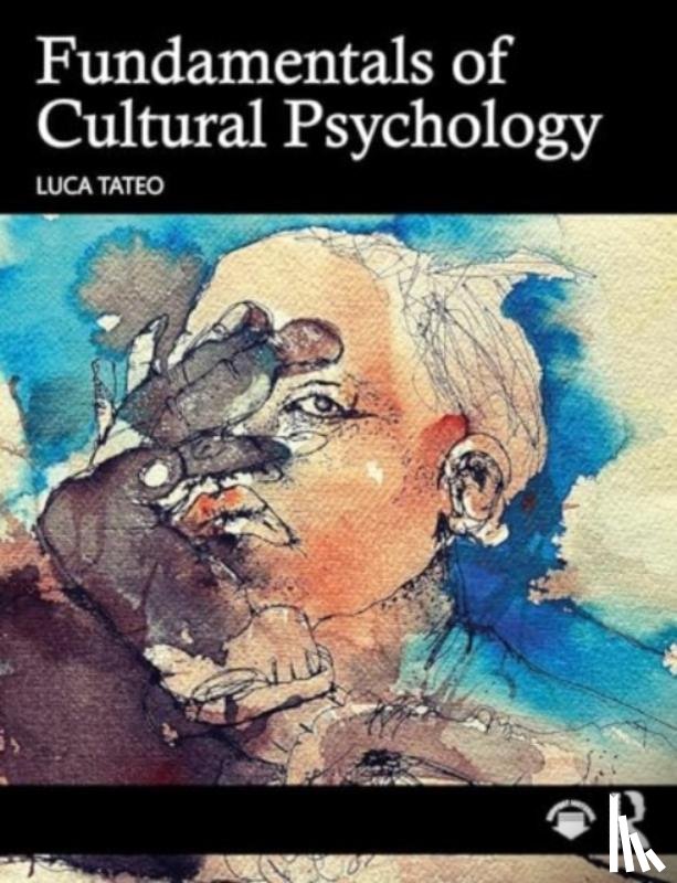 Tateo, Luca - Fundamentals of Cultural Psychology