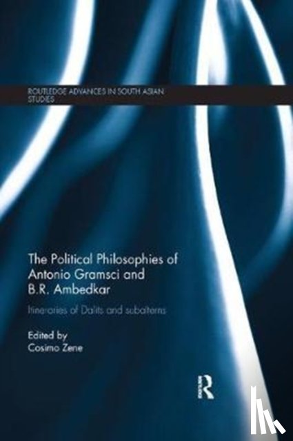  - The Political Philosophies of Antonio Gramsci and B. R. Ambedkar