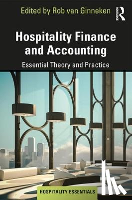  - Hospitality Finance and Accounting: Essential Theory and Practice