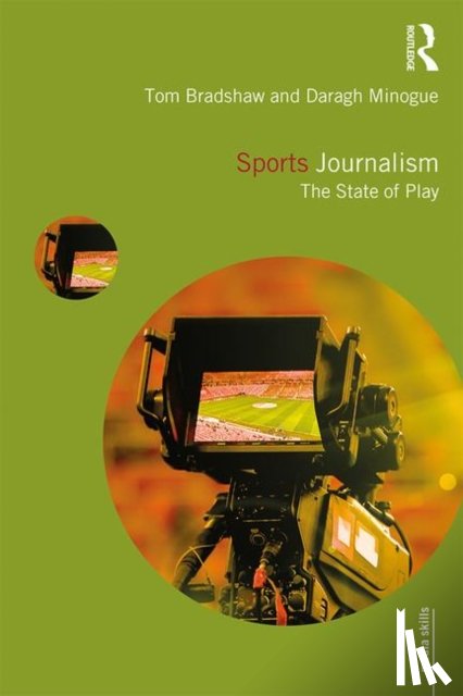 Bradshaw, Tom, Minogue, Daragh - Sports Journalism