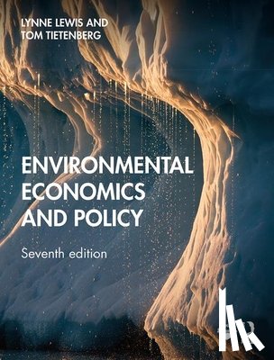 Lewis, Lynne, Tietenberg, Thomas - Environmental Economics and Policy