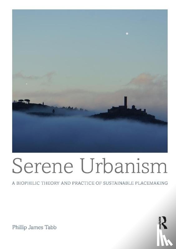 Tabb, Phillip James - Serene Urbanism