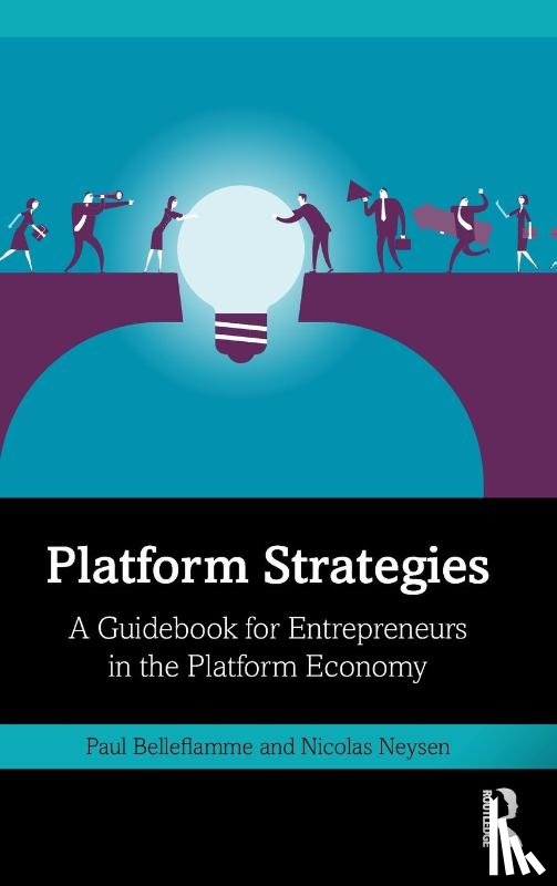 Belleflamme, Paul, Neysen, Nicolas - Platform Strategies