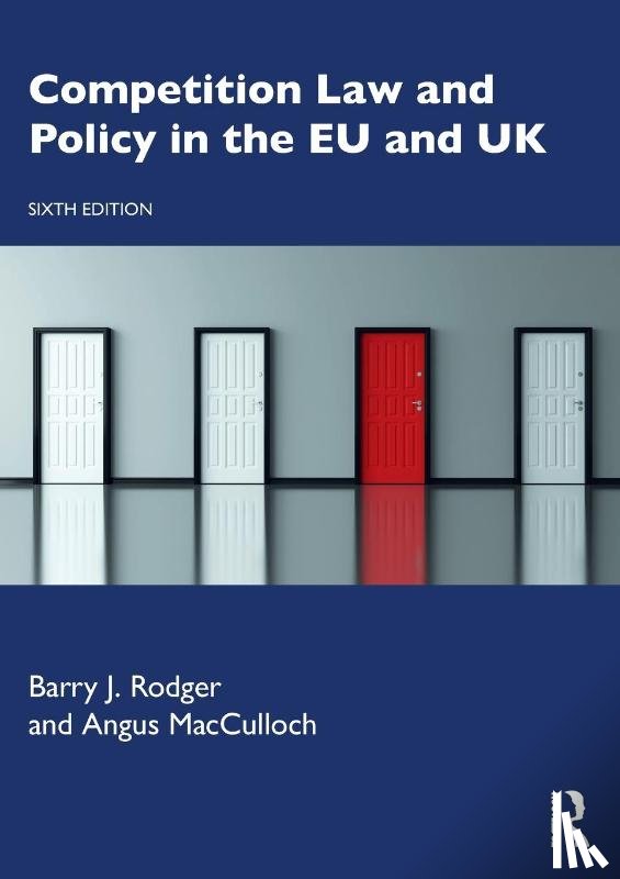 Rodger, Barry J. (University of Strathclyde, Macculloch, Angus - Competition Law and Policy in the EU and UK