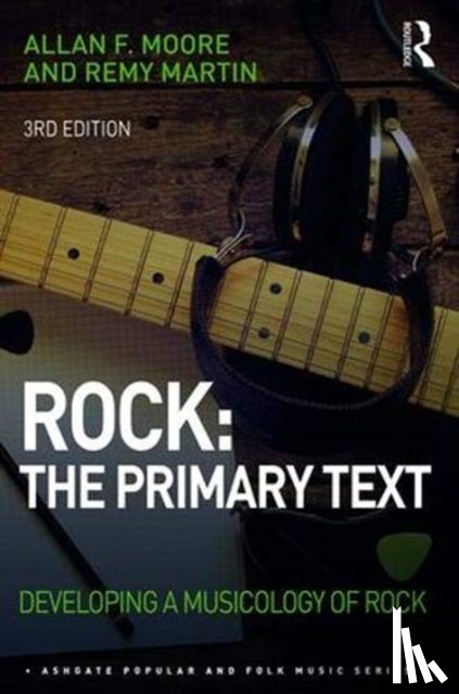 Moore, Allan, Martin, Remy - Rock: The Primary Text
