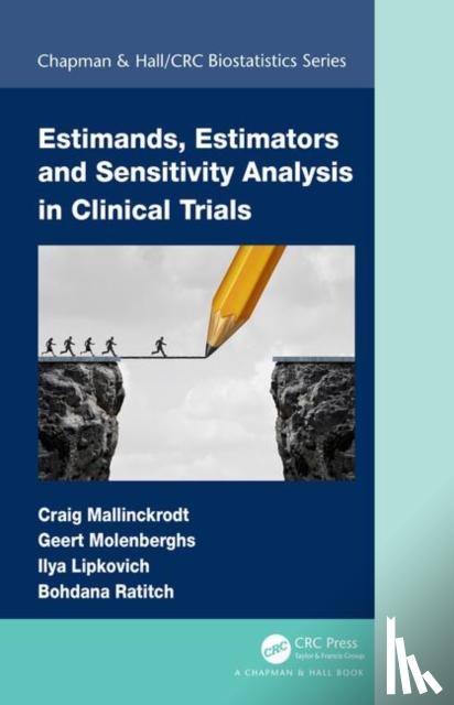 Mallinckrodt, Craig, Molenberghs, Geert, Lipkovich, Ilya, Ratitch, Bohdana - Estimands, Estimators and Sensitivity Analysis in Clinical Trials