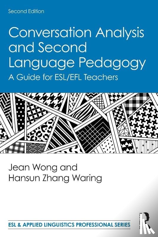 Wong, Jean (College of New Jersey, Zhang Waring, Hansun (Teachers College - Conversation Analysis and Second Language Pedagogy