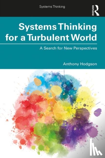 Hodgson, Anthony - Systems Thinking for a Turbulent World