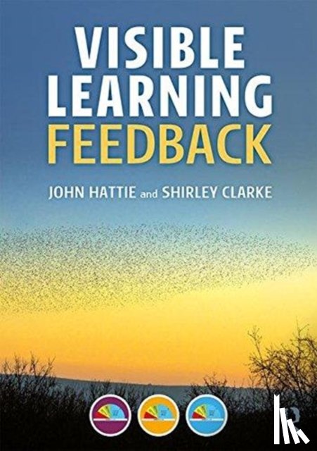 Hattie, John (University of Melbourne), Clarke, Shirley - Visible Learning: Feedback