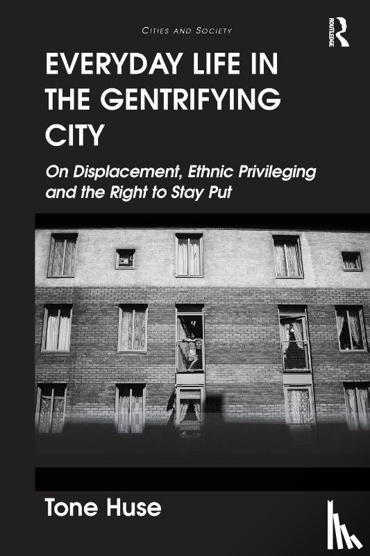 Huse, Tone - Everyday Life in the Gentrifying City