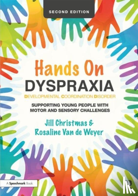 Christmas, Jill, Van de Weyer, Rosaline - Hands on Dyspraxia: Developmental Coordination Disorder