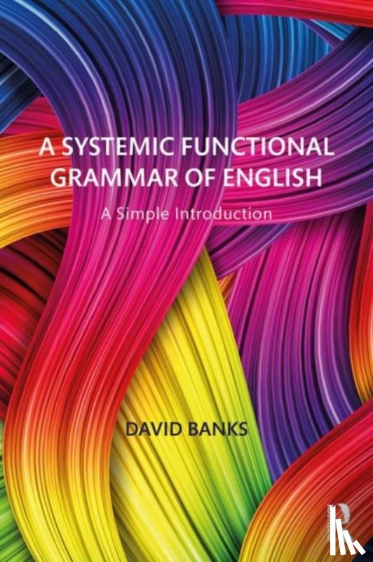 Banks, David (Universite de Bretagne Occidentale, France) - A Systemic Functional Grammar of English