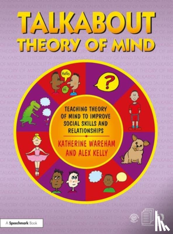 Wareham, Katherine, Kelly, Alex (Managing director of Alex Kelly Ltd; Speech therapist - Talkabout Theory of Mind