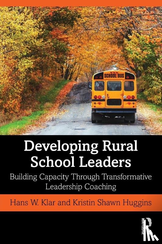 Klar, Hans W. (Clemson University, Shawn Huggins, Kristin (Washington State University - Developing Rural School Leaders