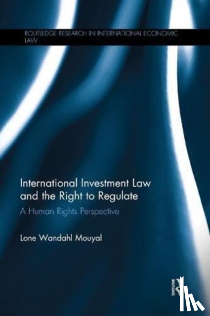 Wandahl Mouyal, Lone (University of Copenhagen - International Investment Law and the Right to Regulate