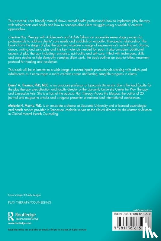 Thomas, Denis' A. (Independent scholar, Morris, Melanie H. (Lipscomb University - Creative Play Therapy with Adolescents and Adults
