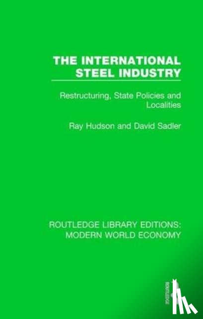 Sadler, David (Queen Mary University London, Hudson, Ray (University of Durham - The International Steel Industry
