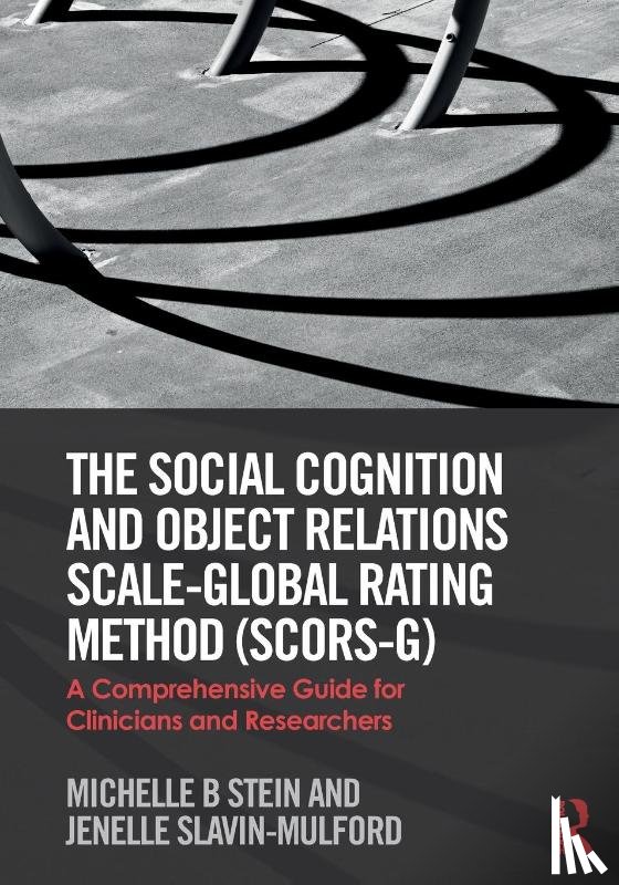 Stein, Michelle (Harvard Medical School, Slavin-Mulford, Jenelle (Georgia Regents University - The Social Cognition and Object Relations Scale-Global Rating Method (SCORS-G)