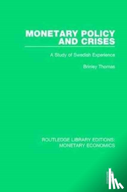 Thomas, Brinley - Monetary Policy and Crises