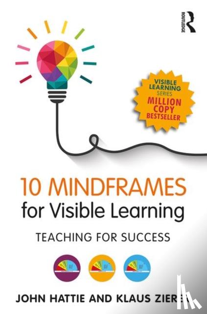 Hattie, John (University of Melbourne), Zierer, Klaus (University of Augsburg, Germany) - 10 Mindframes for Visible Learning
