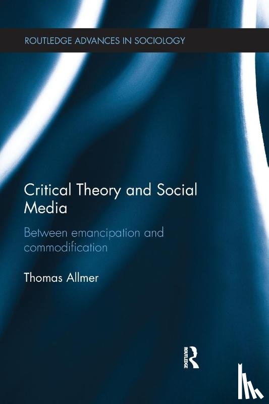 Allmer, Thomas - Critical Theory and Social Media