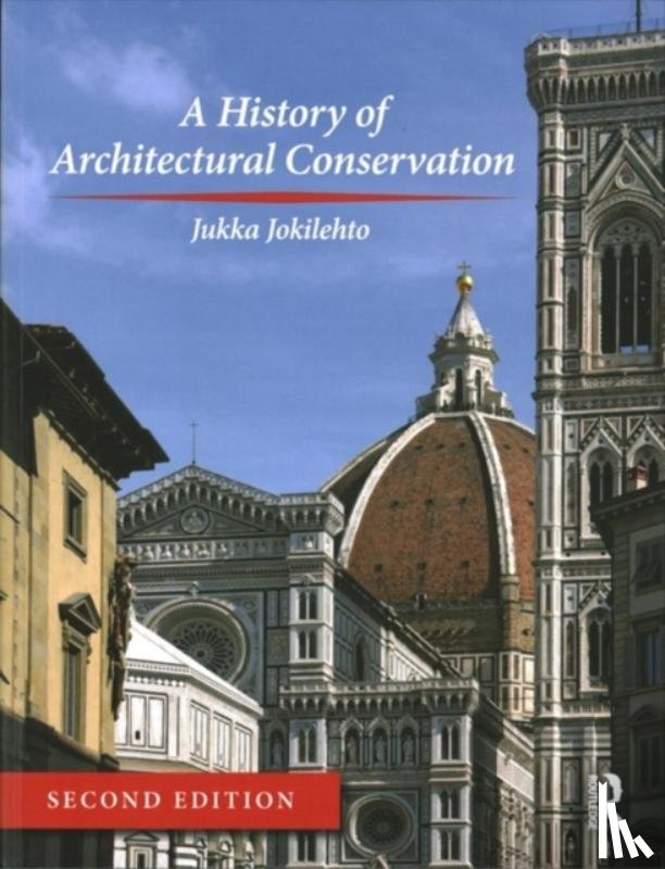 Jokilehto, Jukka - A History of Architectural Conservation