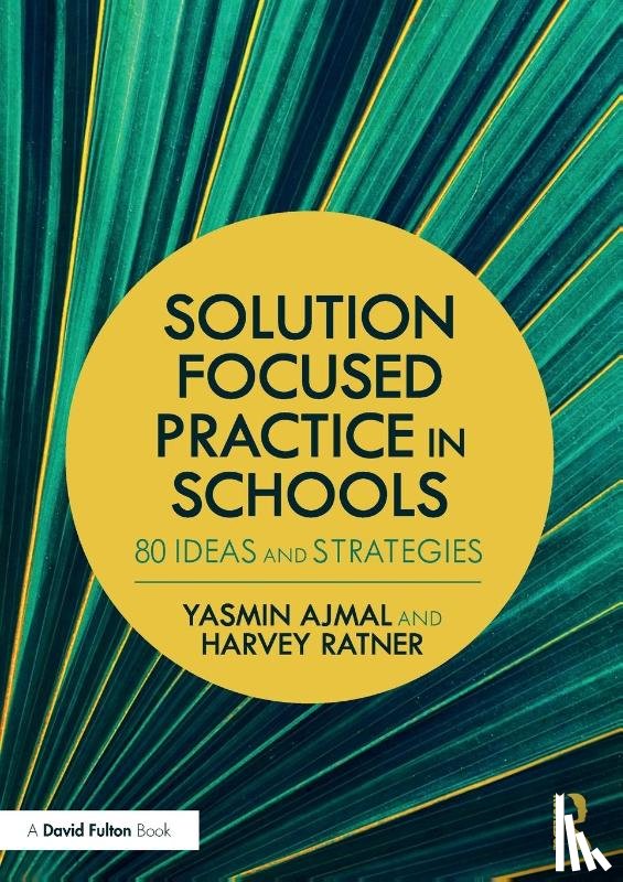 Ajmal, Yasmin, Ratner, Harvey (founding member of BRIEF - Solution Focused Practice in Schools