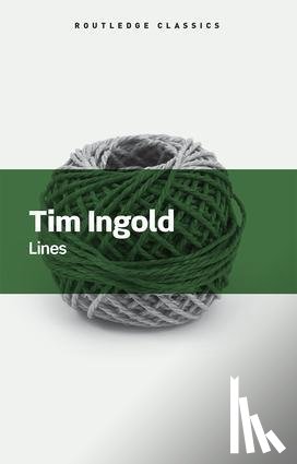 Ingold, Tim (University of Aberdeen, UK) - Lines