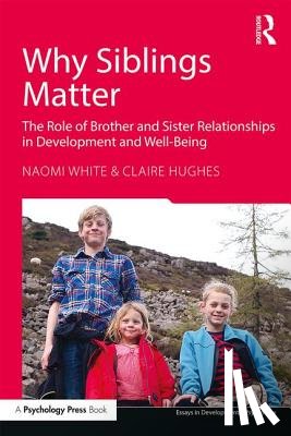 White, Naomi (University of Cambridge, Hughes, Claire (University of Cambridge - Why Siblings Matter